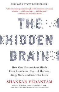 Baixar The Hidden Brain: How Our Unconscious Minds Elect Presidents, Control Markets, Wage Wars, and Save Our Lives pdf, epub, eBook