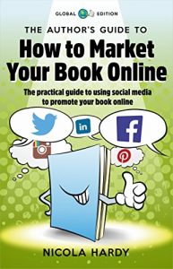 Baixar The Authors Guide to How To Market Your Book Online – Global: The practical guide to using social media to promote your book online (English Edition) pdf, epub, eBook