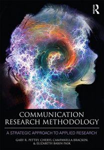 Baixar Communication Research Methodology: A Strategic Approach to Applied Research pdf, epub, eBook