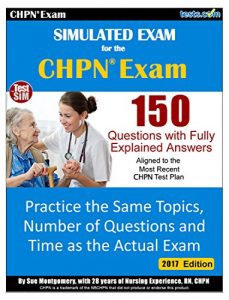 Baixar Simulated Practice Exam for the CHPN – 2017 Edition.: Study the Same Topics, Number of Questions and Time as the Actual Exam.  Includes Online Flash Card Study System. (English Edition) pdf, epub, eBook
