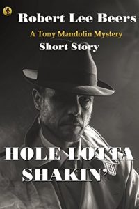 Baixar Hole Lotta Shakin’: A Tony Mandolin Short Story (The Tony Mandolin Mysteries Book 0) (English Edition) pdf, epub, eBook