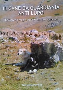 Baixar IL CANE DA GUARDIANIA ANTI LUPO: Conoscerlo meglio per gestirlo con successo (Italian Edition) pdf, epub, eBook
