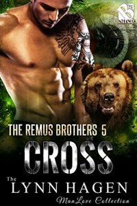 Baixar Cross [The Remus Brothers 5] (Siren Publishing The Lynn Hagen ManLove Collection) pdf, epub, eBook