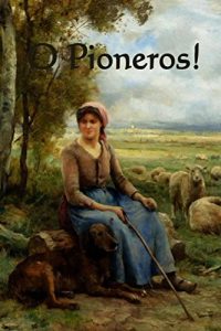 Baixar O Pioneros!: O Pioneers! (Spanish edition) pdf, epub, eBook