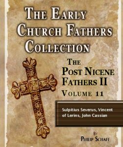 Baixar Early Church Fathers – Post Nicene Fathers II – Volume 11 – Sulpitius Severus, Vincent of Lerins, John Cassian (The Early Church Fathers-Post Nicene II) (English Edition) pdf, epub, eBook