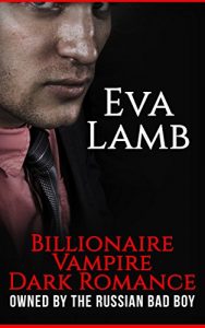 Baixar Billionaire Vampire Dark Romance: Owned by the Russian Bad Boy (Paranormal Mafia Book 1) (English Edition) pdf, epub, eBook