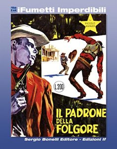 Baixar Il Piccolo Ranger n. 5 (iFumetti Imperdibili): Il padrone della Folgore, Il Piccolo Ranger n. 5, aprile 1964 pdf, epub, eBook