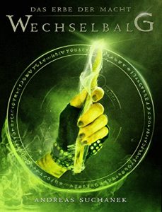 Baixar Das Erbe der Macht – Band 3: Wechselbalg (Urban Fantasy) (German Edition) pdf, epub, eBook
