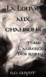 Baixar La Louve aux Chansons: l’auberge des Robin (T1) (French Edition) pdf, epub, eBook
