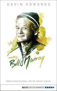 Baixar Meeting Bill Murray: Wahre Geschichten, die dir keiner glaubt (German Edition) pdf, epub, eBook
