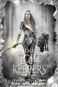 Baixar The Light Keepers (ShadowLight Saga Book 0) (English Edition) pdf, epub, eBook