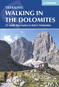 Baixar Walking in the Dolomites: 25 multi-day routes in Italy’s Dolomites (International Walking) pdf, epub, eBook