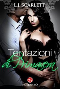 Baixar Tentazioni di Primavera (Scarlett’s Seasons – Vol.4) (Italian Edition) pdf, epub, eBook