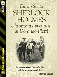Baixar Sherlock Holmes e la strana avventura di Dorando Pietri (Sherlockiana) pdf, epub, eBook