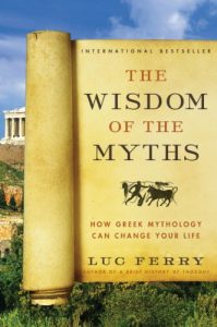 Baixar The Wisdom of the Myths: How Greek Mythology Can Change Your Life (Learning to Live) pdf, epub, eBook