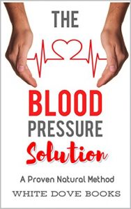 Baixar The Blood Pressure Solution: A Proven Natural Method (English Edition) pdf, epub, eBook