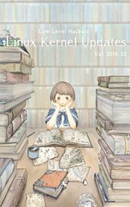 Baixar Linux Kernel Updates Vol 2014 12 (Japanese Edition) pdf, epub, eBook