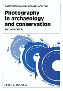 Baixar Photography in Archaeology and Conservation (Cambridge Manuals in Archaeology) pdf, epub, eBook
