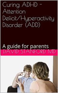 Baixar Curing ADHD – Attention Deficit/Hyperactivity Disorder (ADD): A guide for parents (English Edition) pdf, epub, eBook
