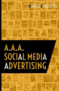 Baixar A.a.a. Social Media Advertising: Utilizzo Strategico Delle Piattaforme Pubblicitarie Dei Social Network. (Italian Edition) pdf, epub, eBook