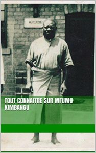 Baixar Tout Connaitre Sur Mfumu Kimbangu (French Edition) pdf, epub, eBook