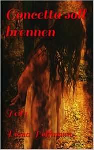 Baixar Concetta soll brennen 1: Historischer Roman: Teil 1 (German Edition) pdf, epub, eBook