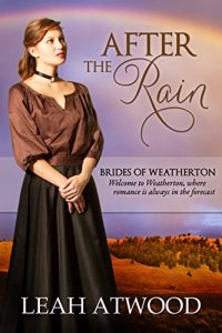 Baixar After the Rain (Brides of Weatherton, Book 1) pdf, epub, eBook
