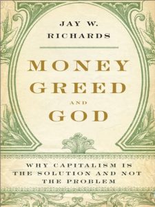 Baixar Money, Greed, and God: Why Capitalism Is the Solution and Not the Problem pdf, epub, eBook