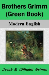 Baixar Brothers Grimm (Green Book): Modern English (English Edition) pdf, epub, eBook