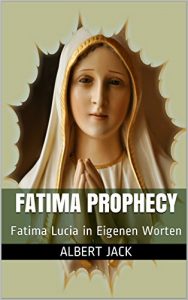 Baixar Fatima Prophecy: Fatima Lucia in Eigenen Worten (German Edition) pdf, epub, eBook