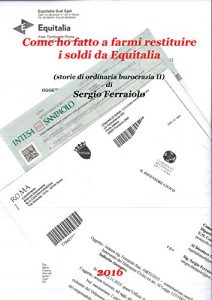 Baixar Come ho fatto a farmi restituire i soldi da Equitalia (Storie di ordinaria burocrazia Vol. 2) (Italian Edition) pdf, epub, eBook