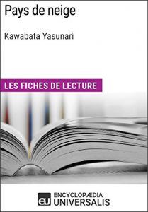 Baixar Pays de neige de Kawabata Yasunari: Les Fiches de lecture d’Universalis (French Edition) pdf, epub, eBook