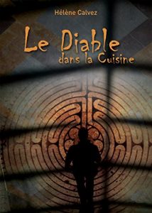 Baixar Le diable dans la cuisine: Un roman noir et intriguant (French Edition) pdf, epub, eBook
