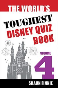 Baixar The World’s Toughest Disney Quiz Book: Volume 4 (English Edition) pdf, epub, eBook