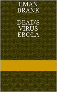 Baixar Ebola: death’s virus: Il virus letale (Italian Edition) pdf, epub, eBook