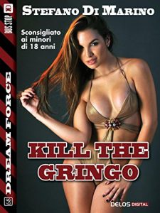 Baixar Kill the Gringo (Dream Force) pdf, epub, eBook