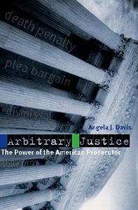 Baixar Arbitrary Justice: The Power of the American Prosecutor pdf, epub, eBook