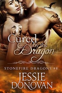 Baixar Cured by the Dragon (Stonefire British Dragons Book 8) (English Edition) pdf, epub, eBook