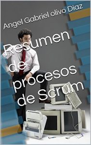 Baixar Resumen de procesos de Scrum (Spanish Edition) pdf, epub, eBook