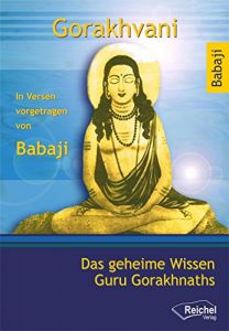 Baixar Gorakhvani: Das geheime Wissen Guru Gorakhnaths (German Edition) pdf, epub, eBook