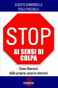 Baixar Stop ai sensi di colpa. Come liberarsi delle proprie zavorre interiori pdf, epub, eBook