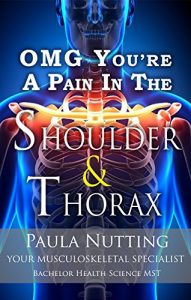 Baixar OMG – You’re a Pain in the Shoulder and Thorax (OMG – You’re a Pain in the … Book 2) (English Edition) pdf, epub, eBook