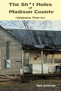 Baixar The Sh*t Holes of Madison County: (Alabama That Is) (English Edition) pdf, epub, eBook