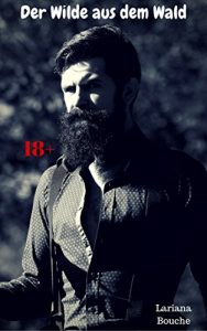 Baixar Der Wilde aus dem Wald: Hardcore Erotik (German Edition) pdf, epub, eBook