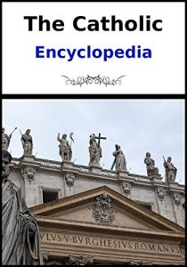 Baixar The Catholic Encyclopedia (English Edition) pdf, epub, eBook