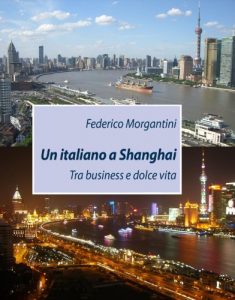 Baixar UN ITALIANO A SHANGHAI: Tra business e Dolce Vita (STRADE, Nuove Voci) (Italian Edition) pdf, epub, eBook