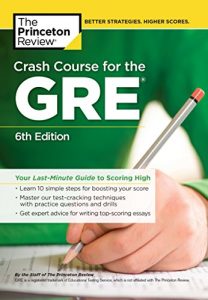 Baixar Crash Course for the GRE, 6th Edition: Your Last-Minute Guide to Scoring High (Graduate School Test Preparation) pdf, epub, eBook
