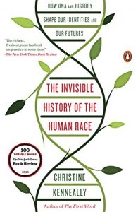Baixar The Invisible History of the Human Race: How DNA and History Shape Our Identities and Our Futures pdf, epub, eBook