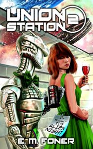Baixar Alien Night on Union Station (EarthCent Ambassador Book 2) (English Edition) pdf, epub, eBook