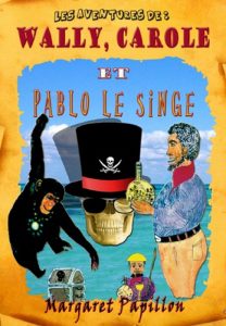 Baixar Les aventures de Wally, Carole et Pablo le singe (French Edition) pdf, epub, eBook